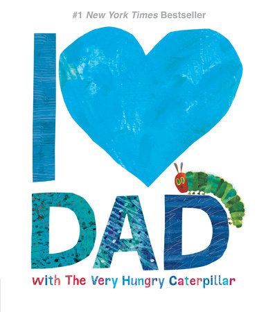 I Love Dad with The Very Hungry Caterpillar by Eric Carle